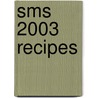 Sms 2003 Recipes door Greg Ramsey