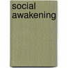 Social Awakening door Robert T. Michael