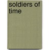 Soldiers Of Time door Stephen E. Goll