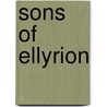 Sons Of Ellyrion by Graham McNeill