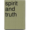 Spirit And Truth door Michael Carotta