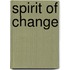 Spirit Of Change