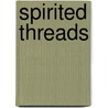Spirited Threads door Patricia Roberts Cline