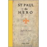 St Paul the Hero door Rufus M. Jones
