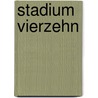 Stadium Vierzehn by Elke Hussel
