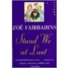 Stand We At Last door Zoe Fairbairns