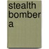 Stealth Bomber A