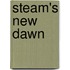 Steam's New Dawn