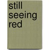 Still Seeing Red door John Kenneth White