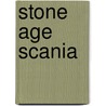 Stone Age Scania door Magnus Andersson