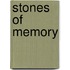 Stones Of Memory