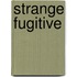 Strange Fugitive