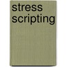 Stress Scripting door Jonathan C. Smith