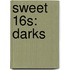 Sweet 16s: Darks