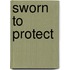 Sworn to Protect