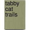 Tabby Cat Trails door Sue Swinger-ellbogen
