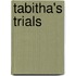 Tabitha's Trials