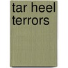 Tar Heel Terrors door Michael Renegar