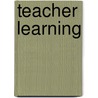 Teacher Learning by Milbrey W. McLaughlin