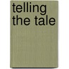 Telling the Tale by Valerie Bodden