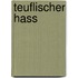 Teuflischer Hass