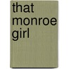 That Monroe Girl by Diane Cosgrove