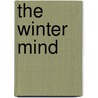 The  Winter Mind by Burt Kimmelman