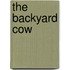 The Backyard Cow
