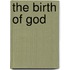 The Birth Of God