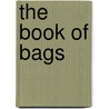 The Book Of Bags by Cheryl Owen