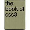 The Book Of Css3 door Peter Gasston