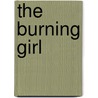The Burning Girl by Vera Nazarian
