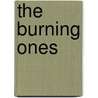 The Burning Ones by Jerame Nelson