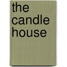 The Candle House door Pauline Fisk