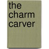 The Charm Carver door David Shuch