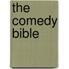 The Comedy Bible by Traci Skene