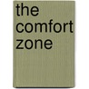 The Comfort Zone by Chuck Neighbors