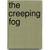 The Creeping Fog by Simon Guerrier