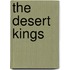 The Desert Kings
