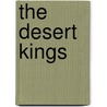 The Desert Kings door Sabrina Phillips