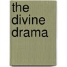 The Divine Drama door John Dancy