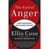 The End of Anger door Ellis Cose