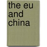 The Eu And China by Jens Hillebrand