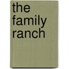 The Family Ranch door Linda Hussa