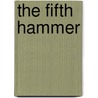The Fifth Hammer door Daniel Heller-Roazen