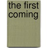 The First Coming door Peter T. Masson