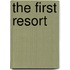 The First Resort