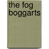 The Fog Boggarts
