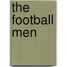 The Football Men door Simon Kuper