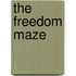 The Freedom Maze